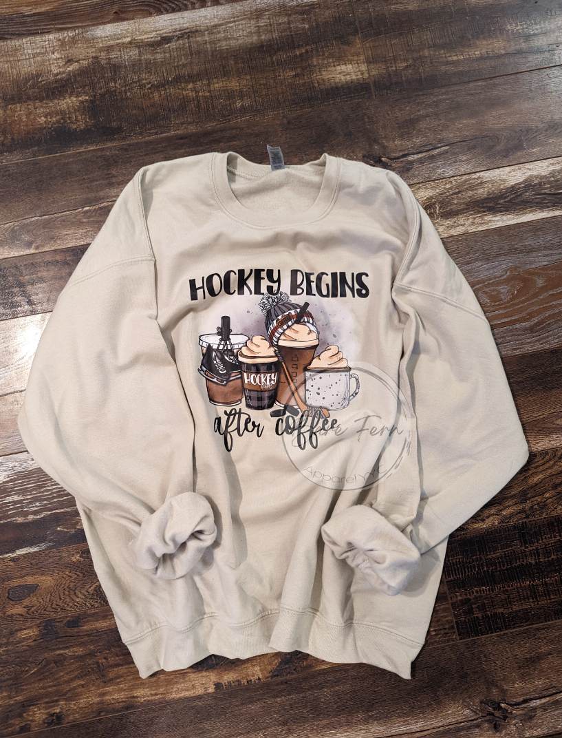 Hockey Begins After Coffee | Transfer Only | Please add shirt or sweater to order*