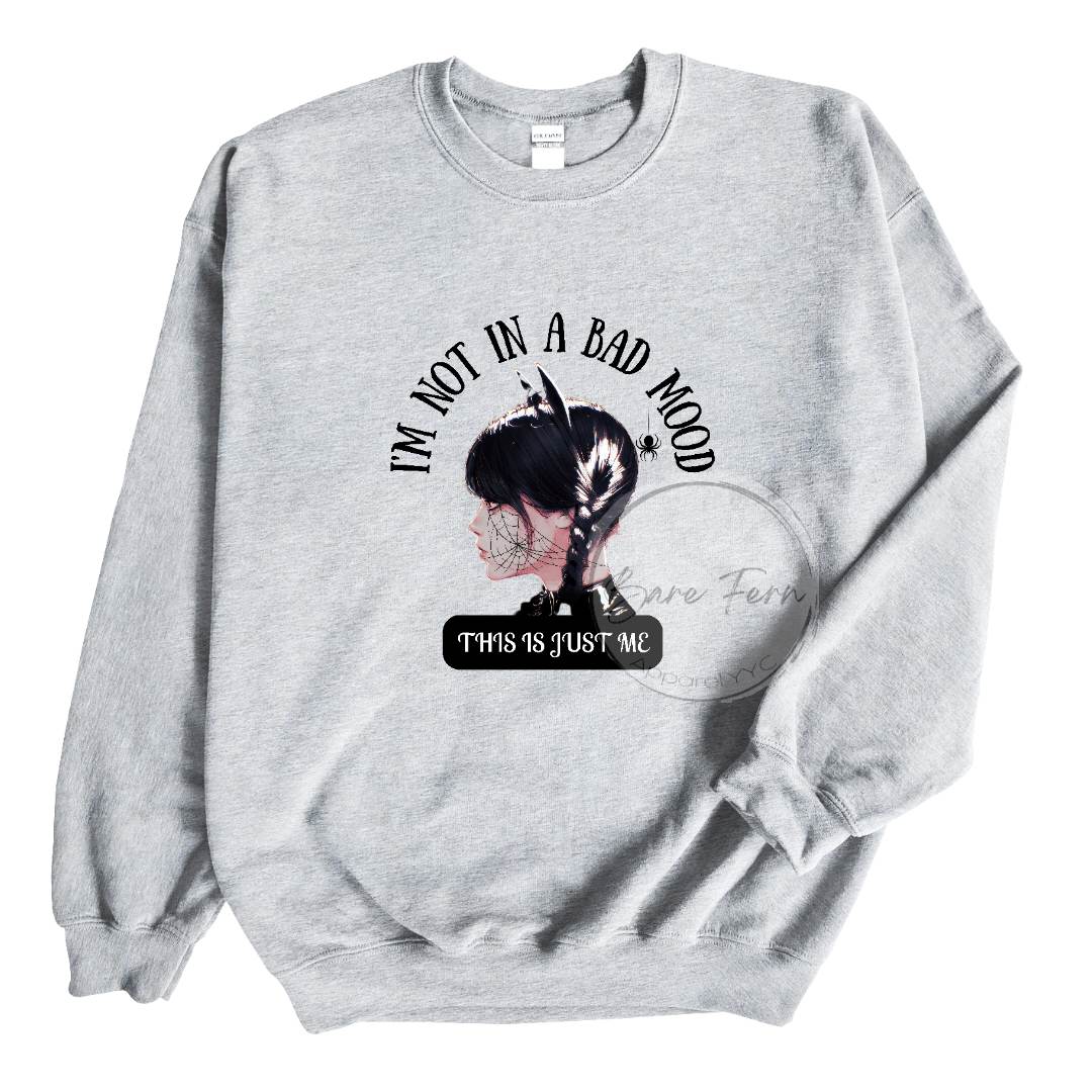 'Im Not In A Bad Mood' | Transfer Only | Please add shirt or sweater to order*