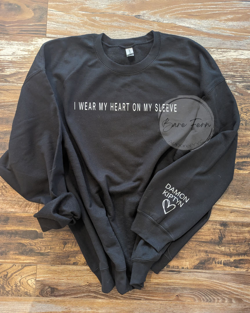 I Wear My Heart On My Sleeve | Transfer Only | Please add shirt or sweater to order*