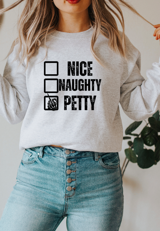 Nice Naughty Petty | Transfer Only | Please add shirt or sweater to order*