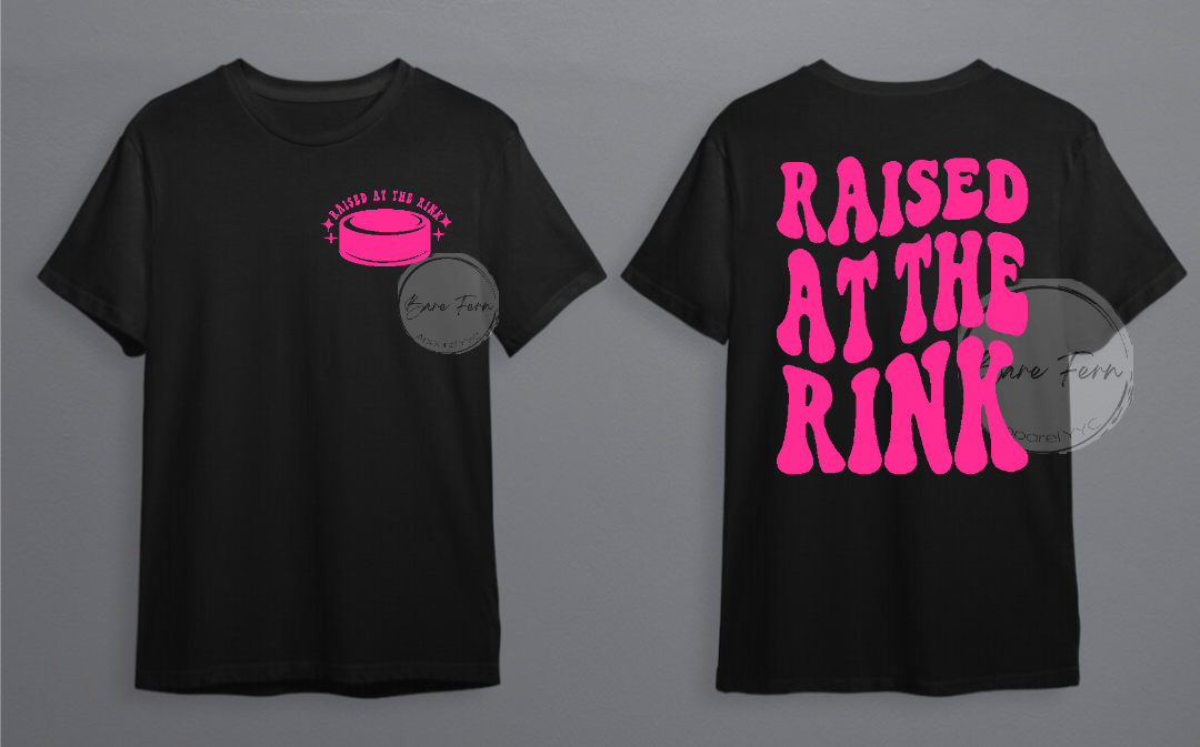 Raised At The Rink | Transfer Only | Please add shirt or sweater to order*