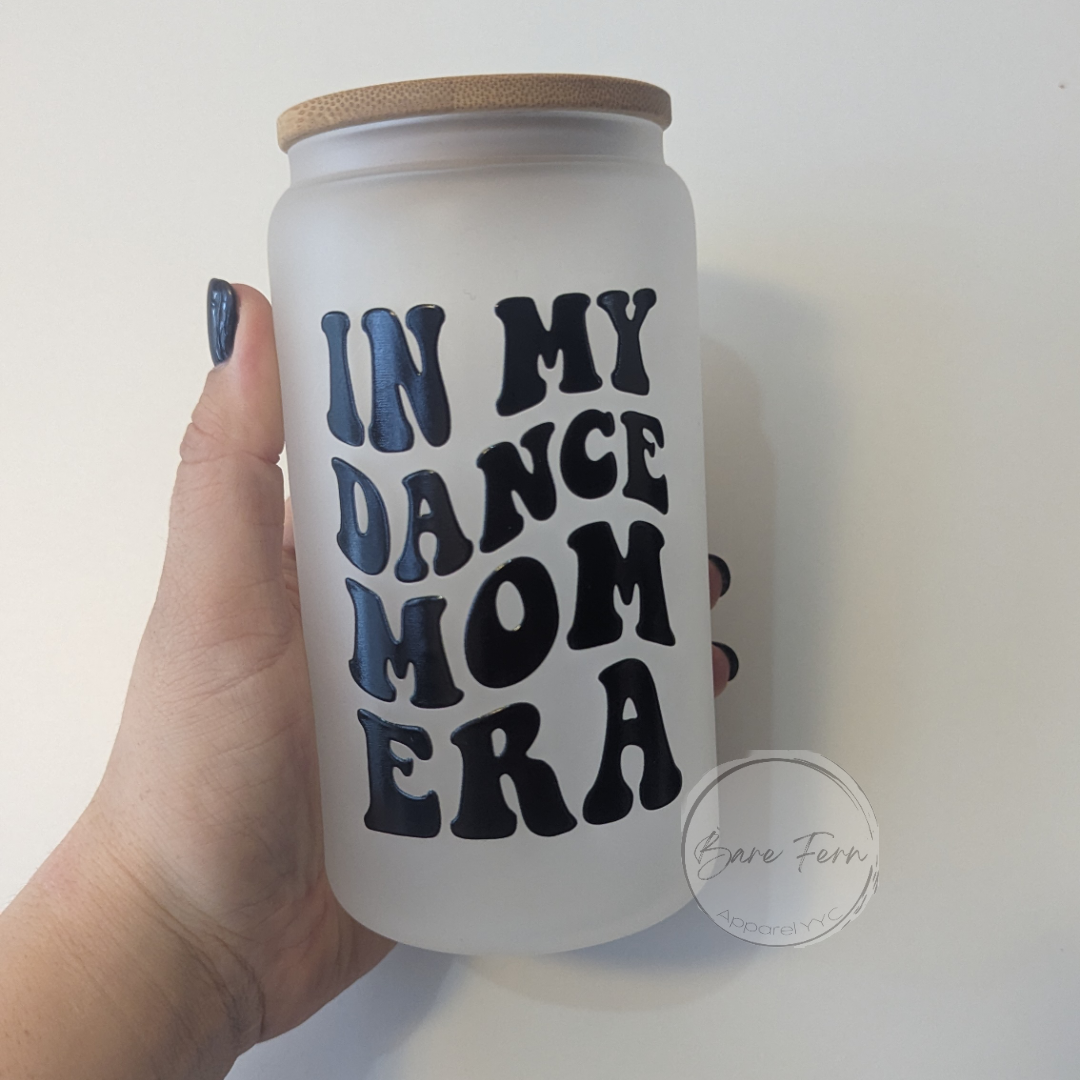 Dance Mom Era | Frosted Glass Can