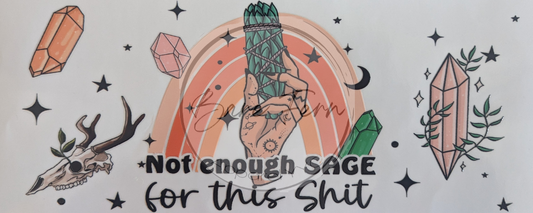 Not Enough Sage | Print Only | Please add drinkware to order*