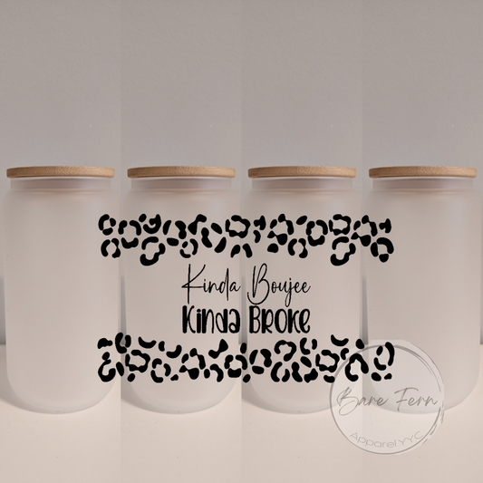 Kinda Boujee | Print Only | Please add drinkware to order*