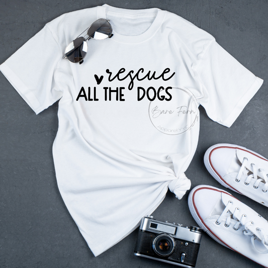 Rescue All The Dogs | Transfer Only | Please add shirt or sweater to order*