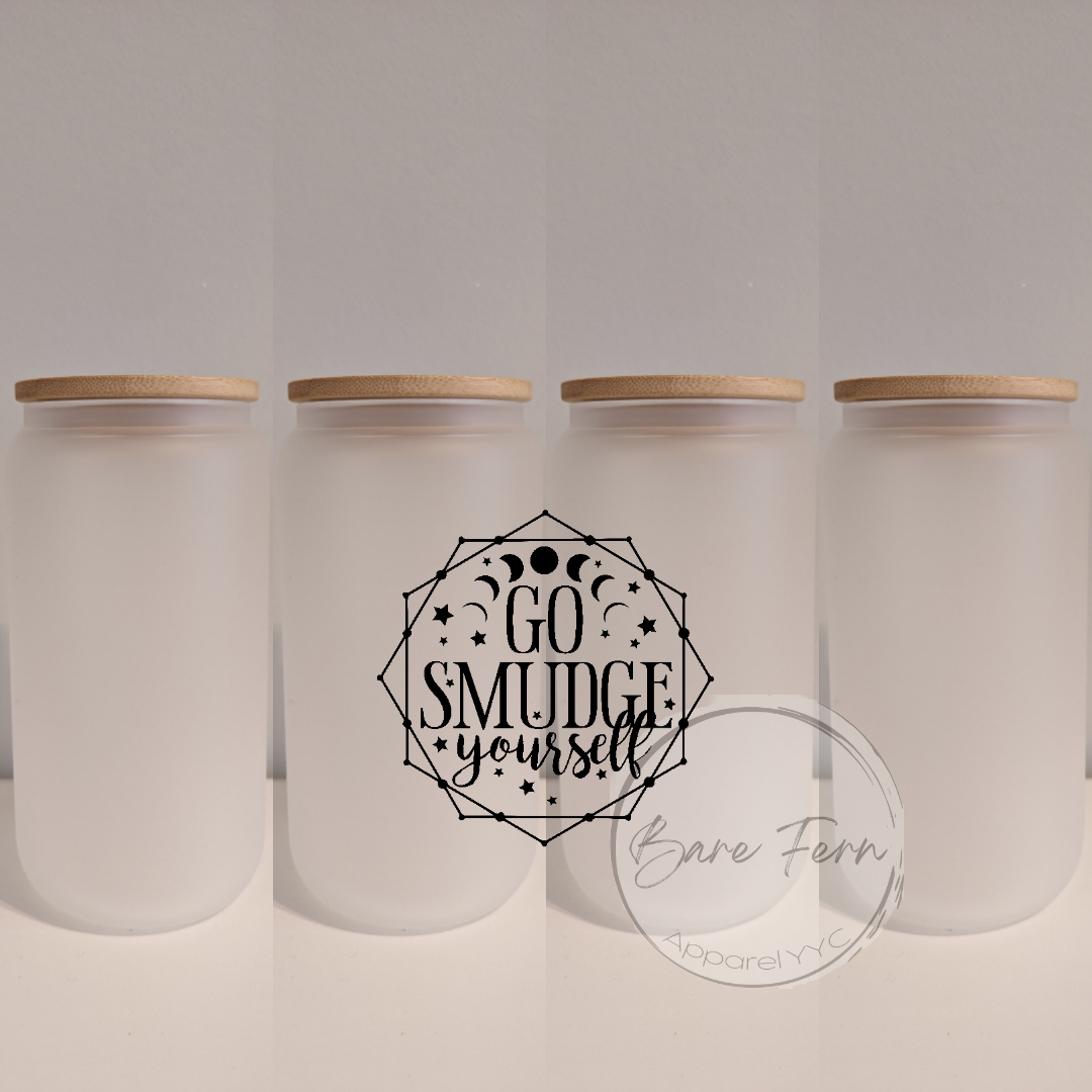 Go Smudge Yourself | Print Only | Please add drinkware to order*