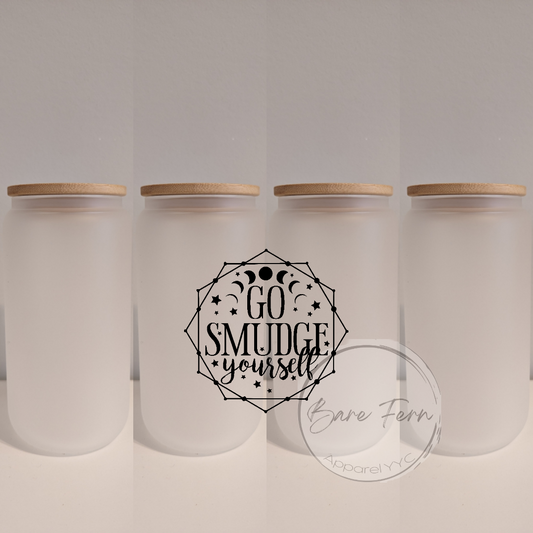 Go Smudge Yourself | Print Only | Please add drinkware to order*